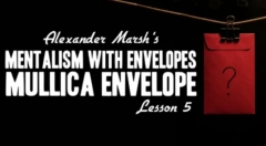 Mentalism with Envelopes Course Lesson 5 by Alexander Marsh