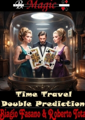 Time Travel Double Prediction by Biagio Fasano (B. Magic) and Roberto Tota