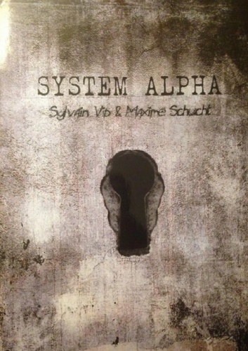 System Alpha by Sylvain Vip and Maxime Schucht (French)