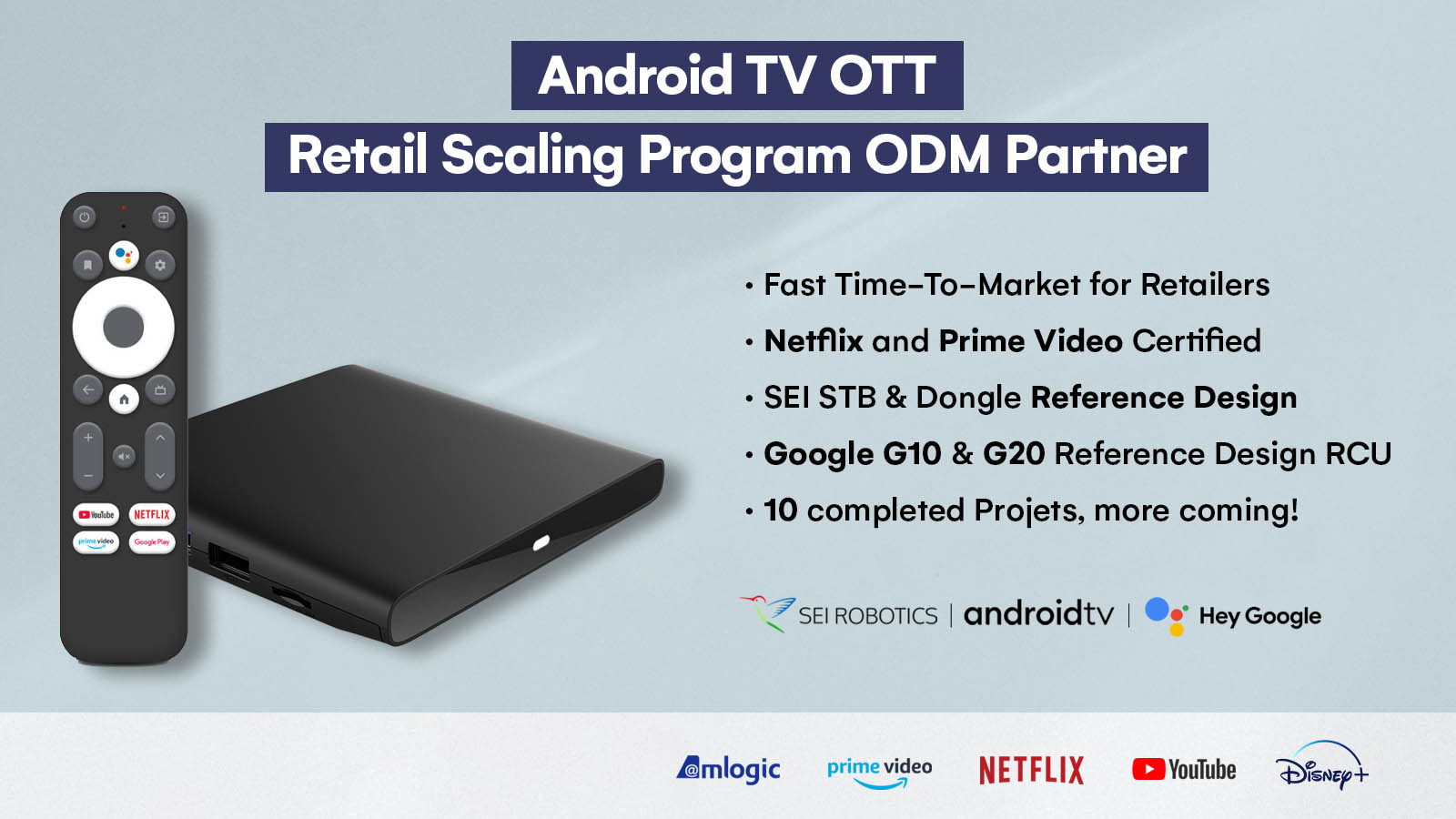 SEI Robotics is a major ODM Partner in Google's Android TV OTT Retail Scaling Program