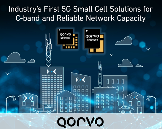 Qorvo Introduces Industry's First C-Band BAW Bandpass Filter and Switch/LNA Module for 5G Small Cell Base Stations