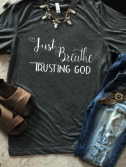 Just Breathe Trusting God Tee