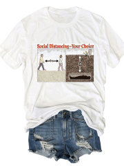 Social Distancing-Your Choice Tee