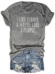 I Like Tennis And Maybe Like 3 People T-Shirt