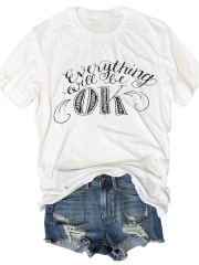 Everything Will Be Ok T-Shirt