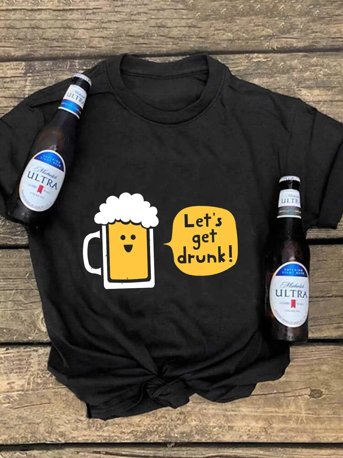 Let's Get Drunk T-Shirt