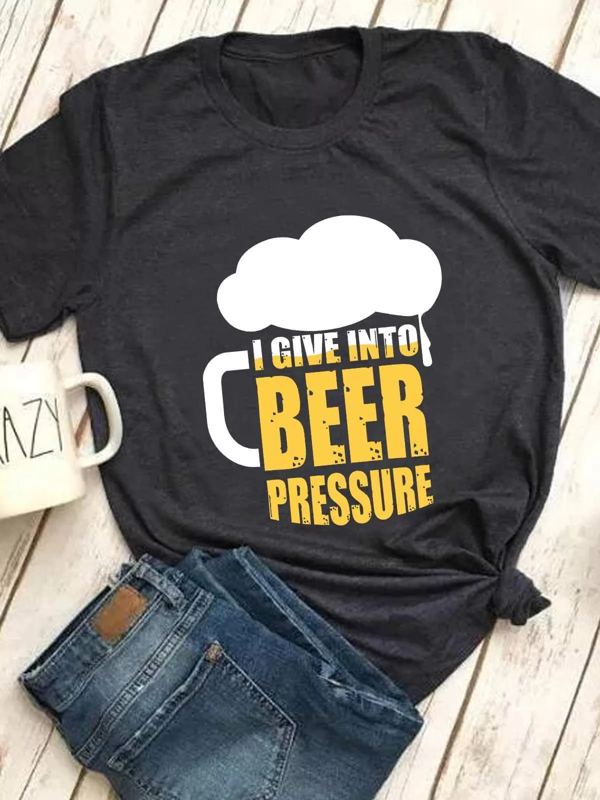 I Give Into Beer Pressure T-Shirt
