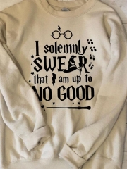 I Solemnly Swear That I Am Up To No Good Sweatshirt