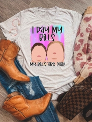 I Pay My Bills Tee