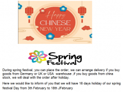 During spring festival,we can arrange delivery if you buy goods from Germany or USA  or UK warehouse