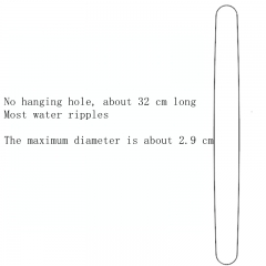 Most of the water ripples are 32cm without holes and thin at both ends