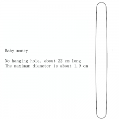 22 cm without holes and thin at both ends (baby models)