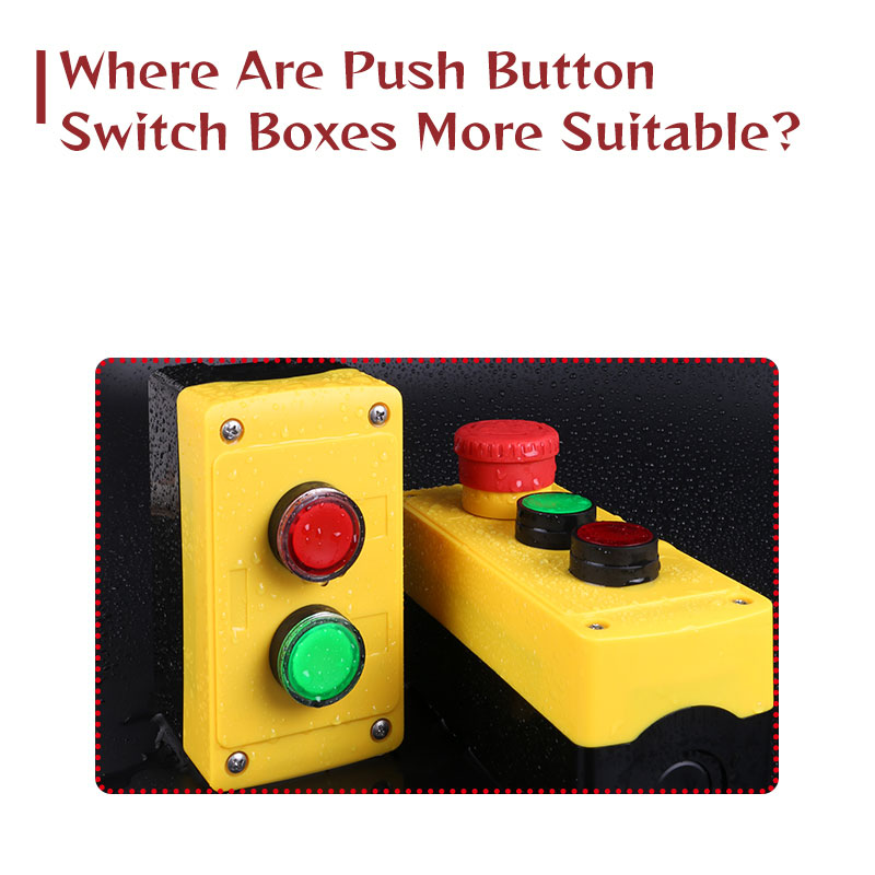 Onde as caixas de interruptores de botão são mais adequadas?