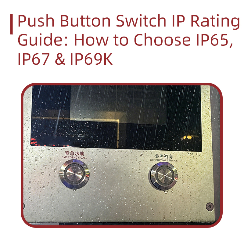 How to Choose IP65, IP67 & IP69K？|  HBAN Push button