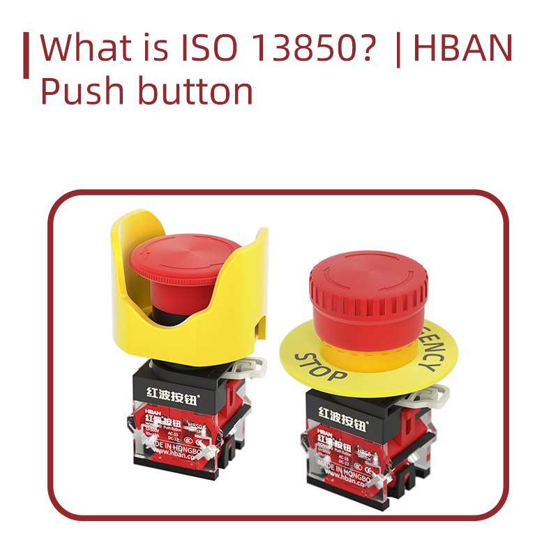 ¿Qué es ISO 13850? Botón pulsador HBAN
