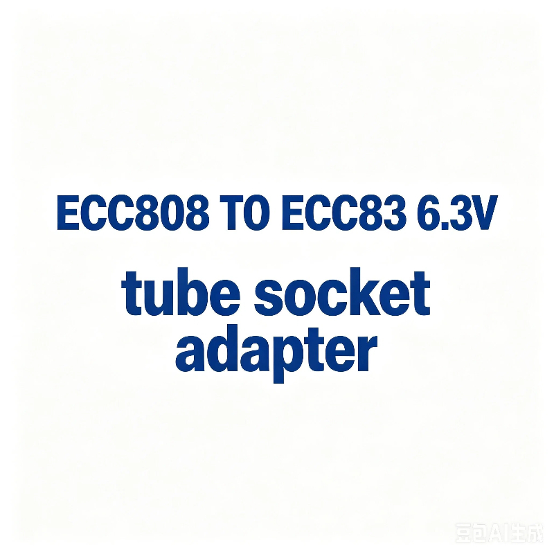 1PC ECC808 TO ECC83 6.3V Vacuum Tube Adapter for Hi-Fi Amplifiers ECC808 （top） TO ECC83 6.3v for Hi-Fi Amplifiers
