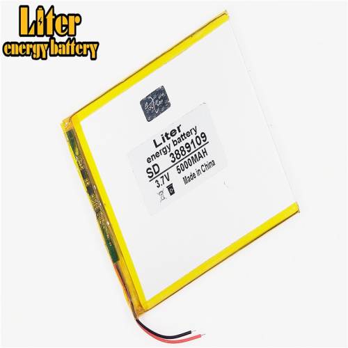 3.7V,5000mAH 3889109 Liter energy battery (polymer lithium ion battery) Li-ion battery for tablet pc 7 inch 8 inch 9inch