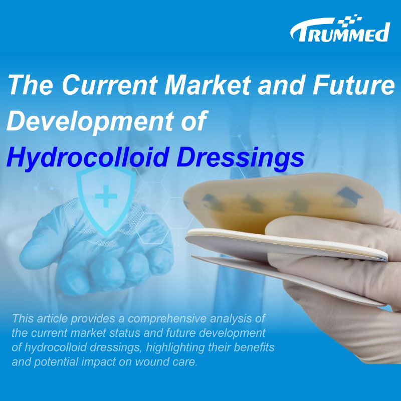 The Current Market and Future Development of Hydrocolloid Dressings