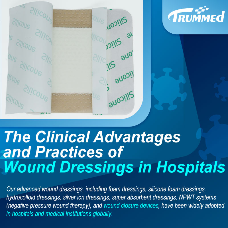The Clinical Advantages and Practices of Wound Dressings in Hospitals