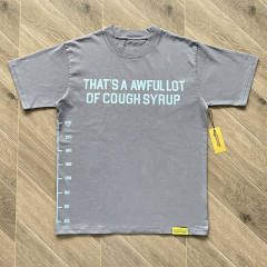 1:1 Top Quality That's A Awful Lot of Cough Syrup Minimal Letter Printed Short Sleeve T-Shirt