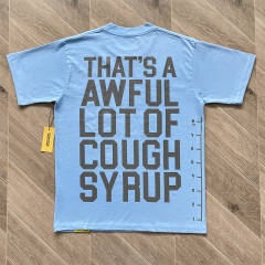 1:1 Top Quality That's A Awful Lot of Cough Syrup Minimal Letter Printed Short Sleeve T-Shirt