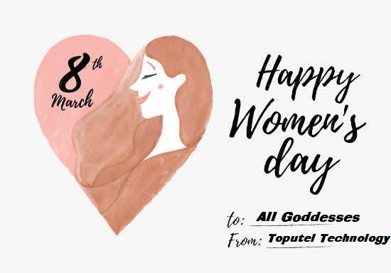 Toputel Technology wishes a happy Women's Day