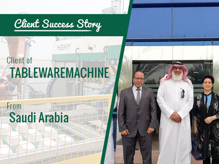 Client Success Story-TABLEWAREMACHINE d'Arabie Saoudite