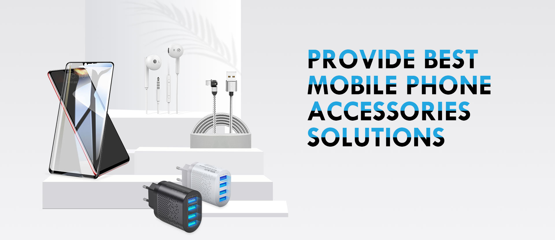 PROVIDE BEST MOBILE PHONE ACCESSORIES SOLUYIONS