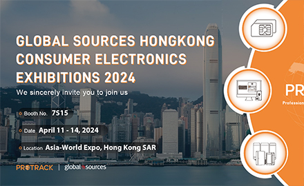 Join PROTRACK at the Global Sources Consumer Electronics Show in Hong Kong