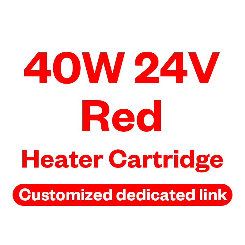 Special link for custom 40W 24V RED Heater Cartridge