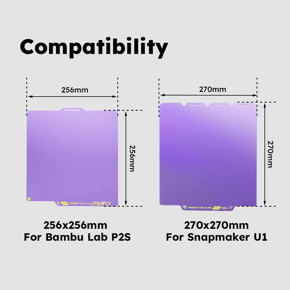 270x270mm for Snapmaker U1 256x256mm for P2S POPWEB™ Cool Plate