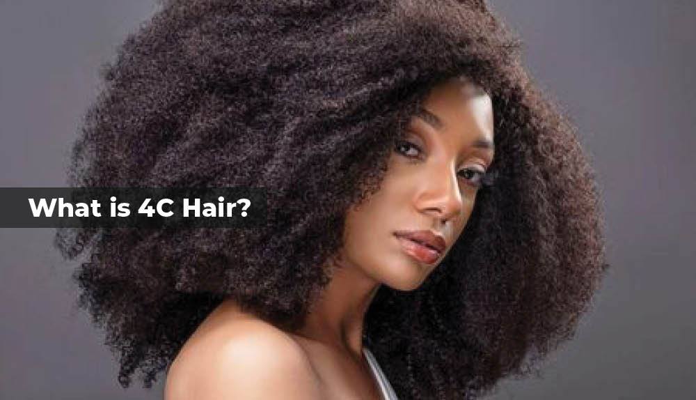 WHAT IS 4C HAIR?