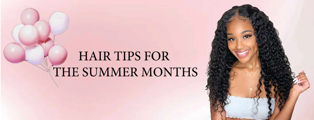 Hair tips for the summer months