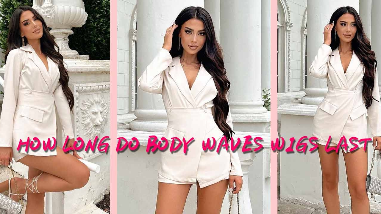 How Long Do Body Wave Wigs Last?