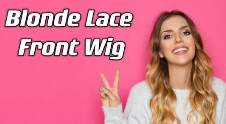 Blonde Lace Front Wig: The Ultimate Style Statement