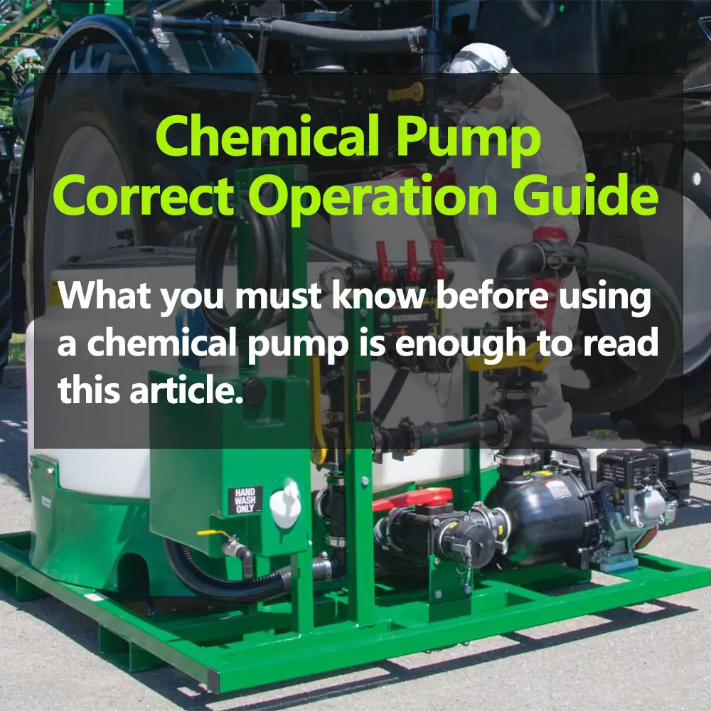Chemical Pump Correct Operation Guide