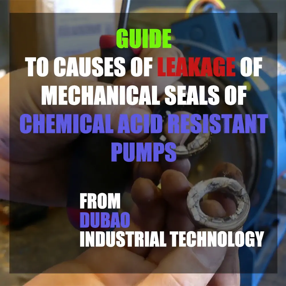6 Reasons Why Acid-resistant Pump Mechanical Seal Fail？