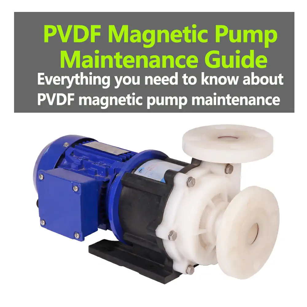 How to Maintain the PVDF Magnetic Pump?