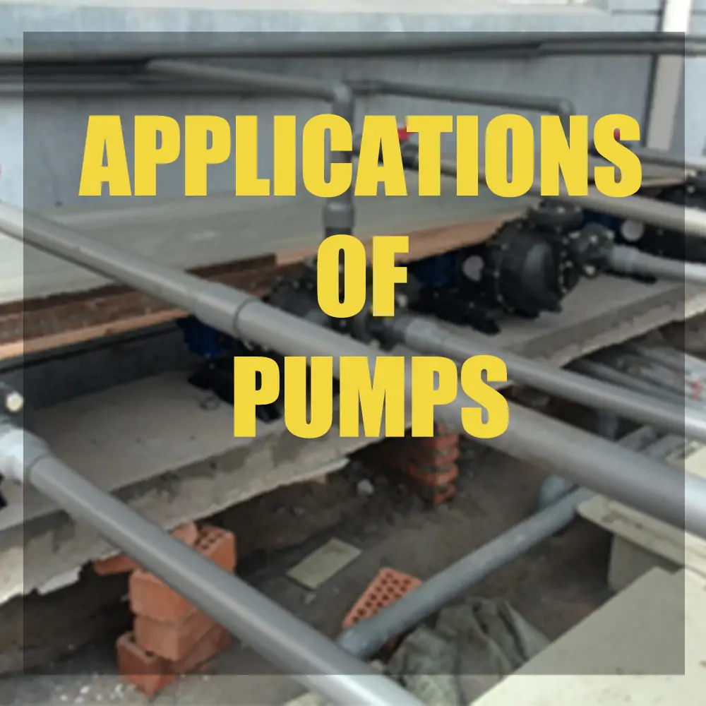 The Applications of Pumps