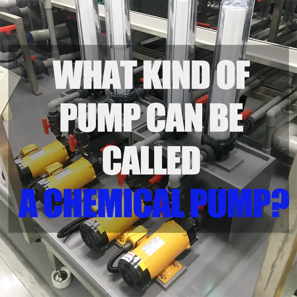 What Kind of Pump Can Be Called a Chemical Pump?