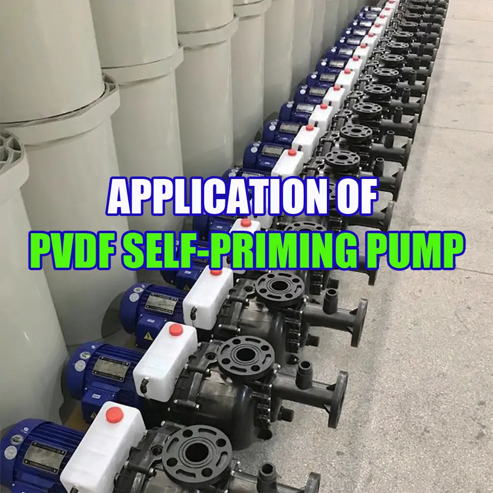 Application of PVDF Self-priming Pump in the Field of Acid and Alkali Production