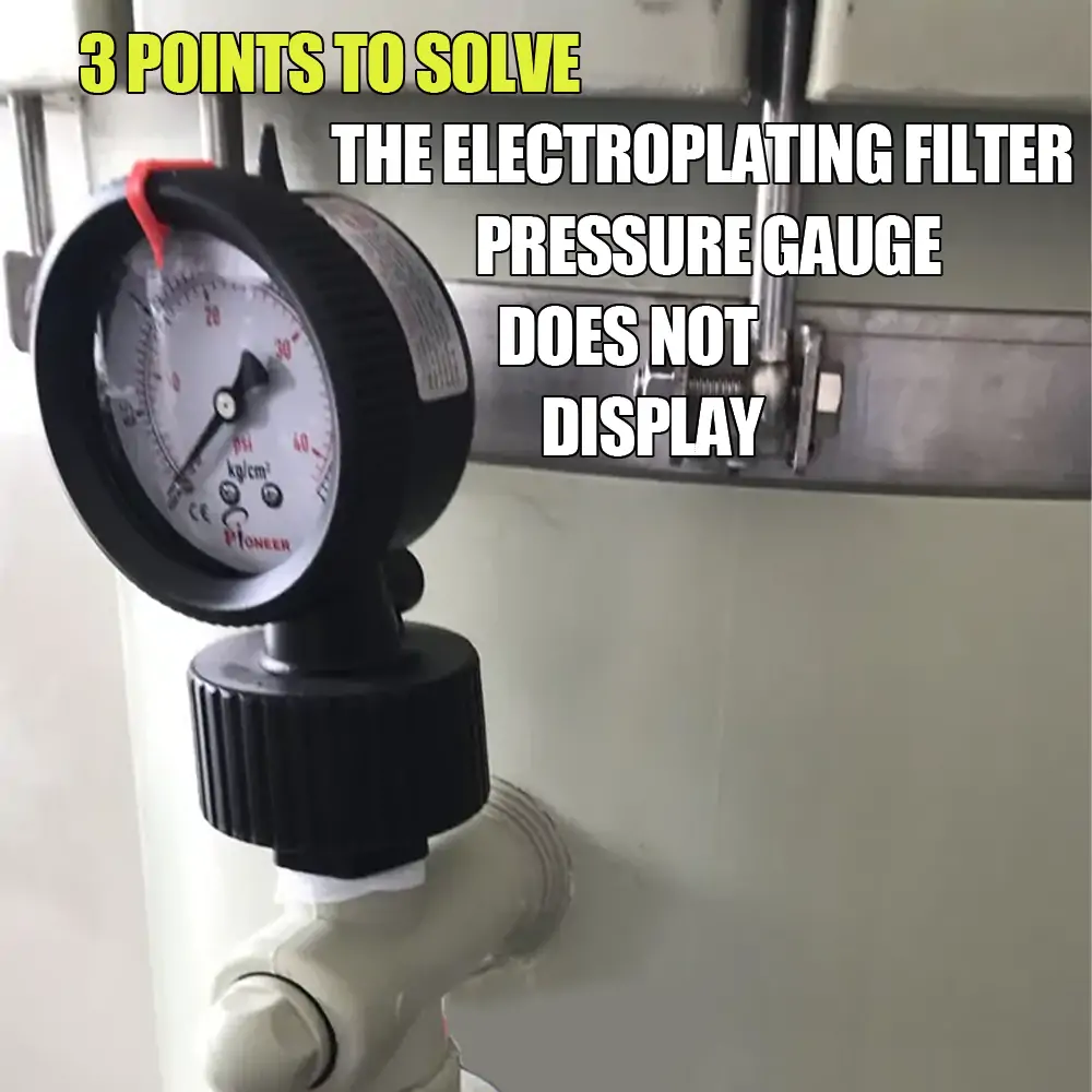 Solve the Problem of Electroplating Filter Pressure Gauge