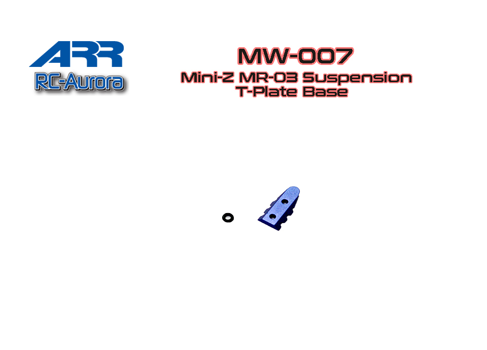 RC-Aurora ARR Mini-Z MR-03 Suspension T-Plate Base MZ-007