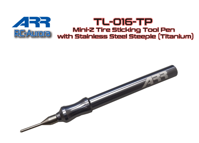 RC-Aurora ARR Mini-Z Tire Sticking Tool Pen with Stainless Steel Steeple (Titanium) TL-016-TP