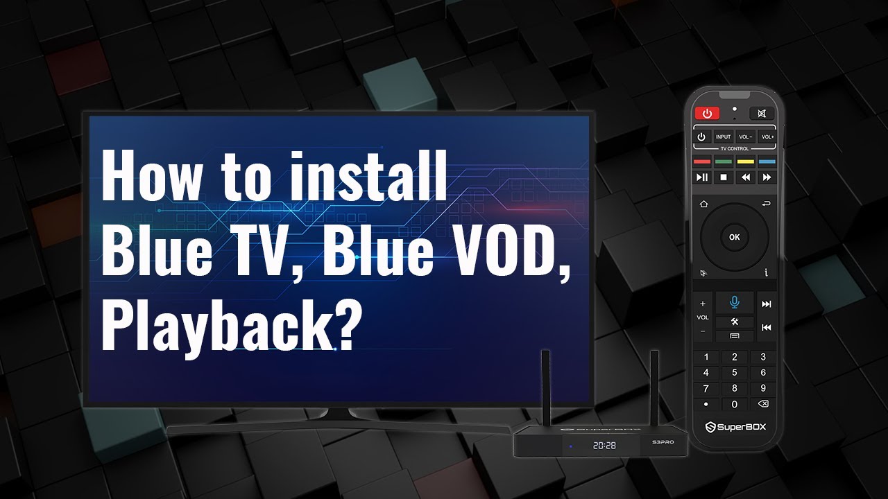 How to Download and Install Blue TV, Blue VOD, Playback Apps for SuperBox stream TV box?
