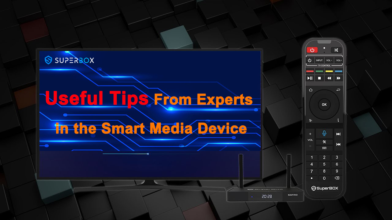 Consejos útiles de expertos en el dispositivo de medios inteligentes