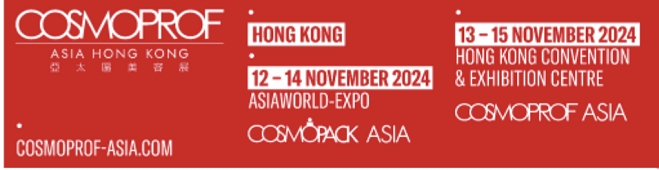 2024.11.13-15 COSMOPROF ASIA HONG KONG EXHIBITION