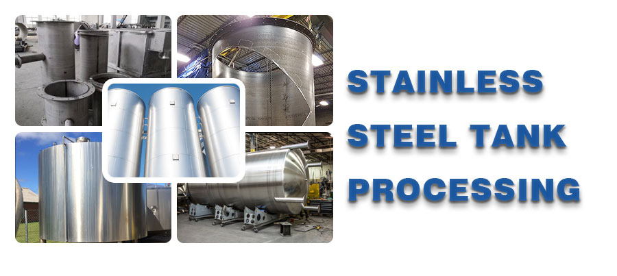 Stainless steel tank processing