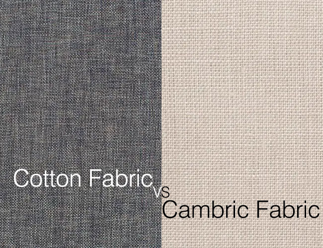 What Is the Difference Between Cotton and Cambric Fabric?