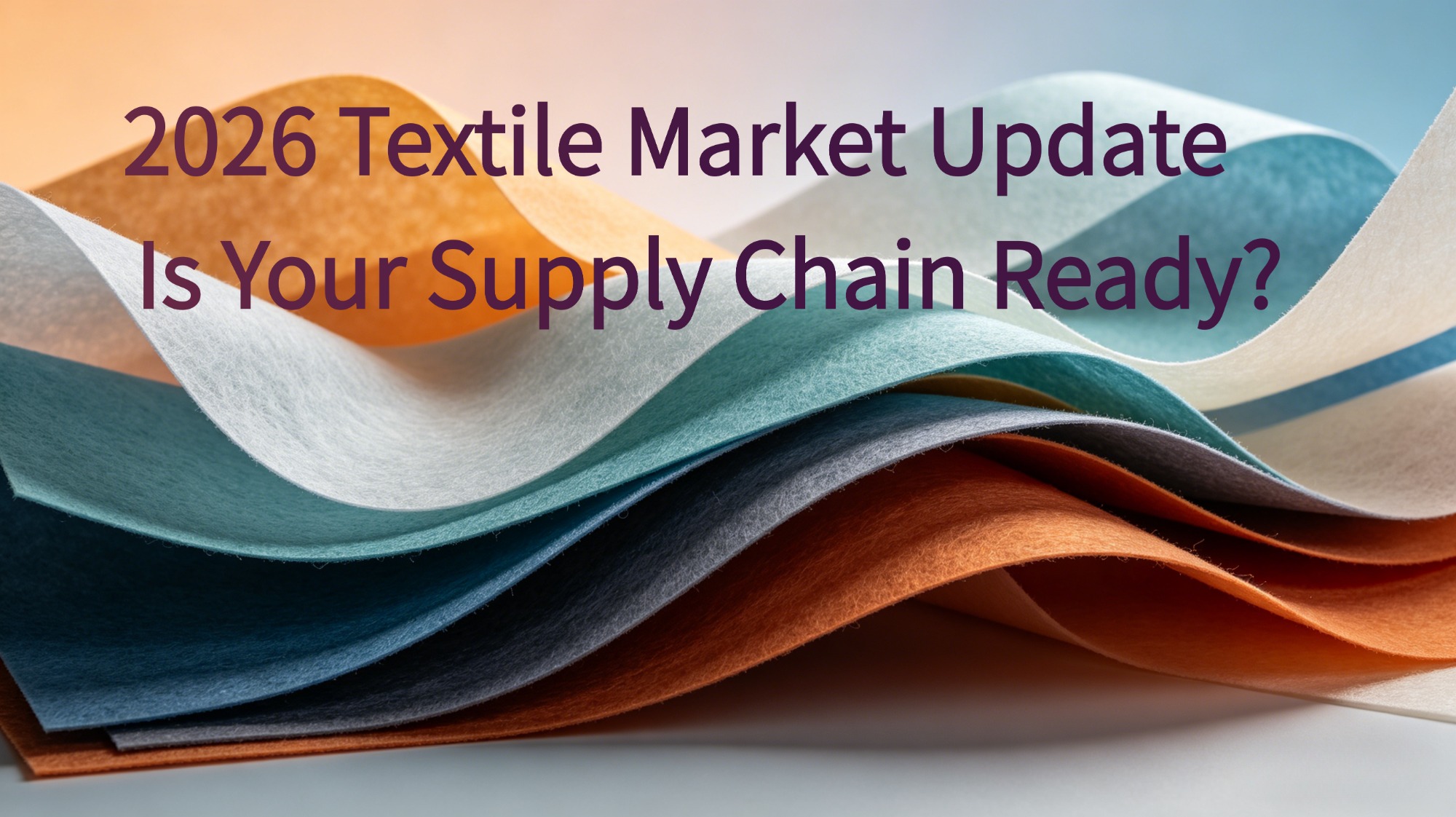 2026 Nonwoven Fabric Market: $31.4B Forecast & Sourcing Insights